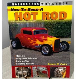 How To Build A Hot Rod Dennis W Parks Motorbooks Workshop Softcover Book DIY